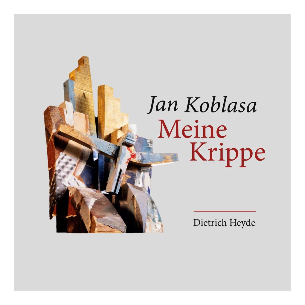 Jan Koblasa Meine Krippe