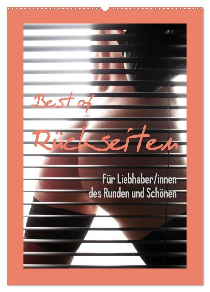 Best of Rückseiten - Für Liebhaber/innen des Runden und Schönen (Wandkalender 2027 DIN A2 hoch) CALVENDO Monatskalender