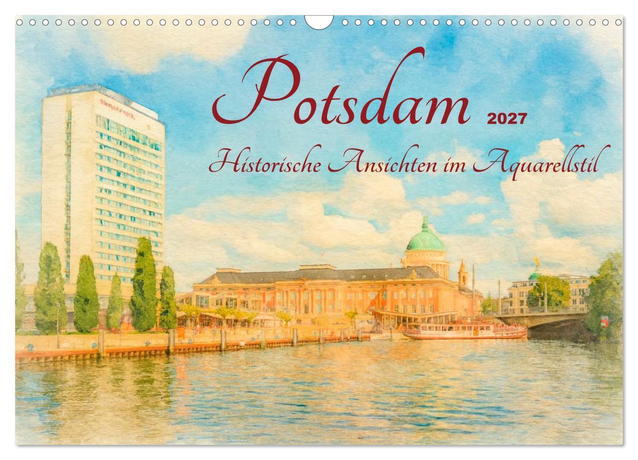 Potsdam - Historische Ansichten im Aquarellstil (Wandkalender 2027 DIN A3 quer) CALVENDO Monatskalender