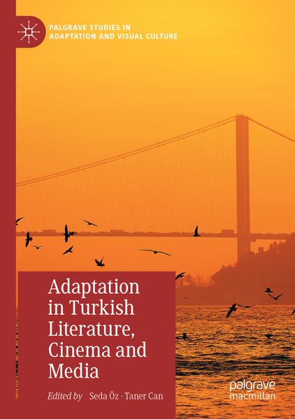 Adaptation in Turkish Literature Cinema and Media
