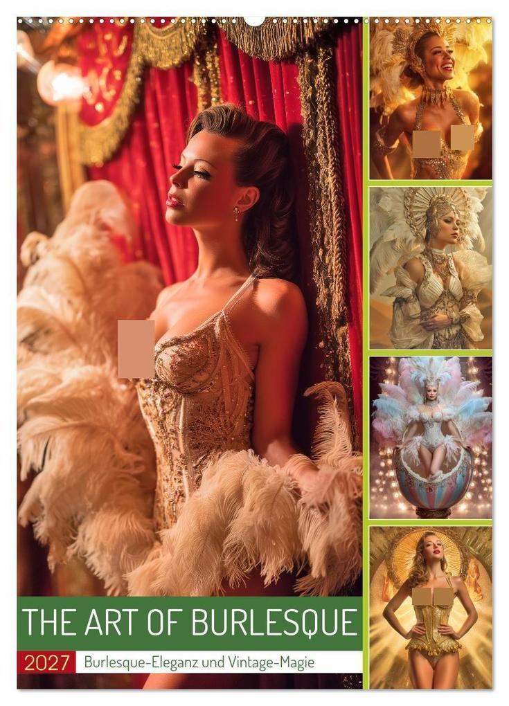 The Art of Burlesque (Wandkalender 2027 DIN A2 hoch) CALVENDO Monatskalender