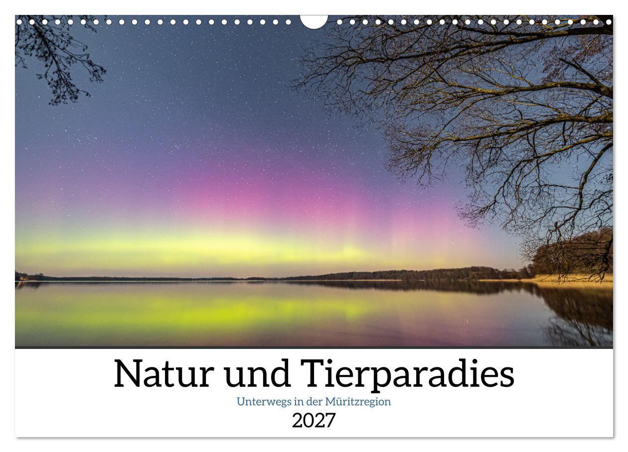 Natur und Tierparadies (Wandkalender 2027 DIN A3 quer) CALVENDO Monatskalender