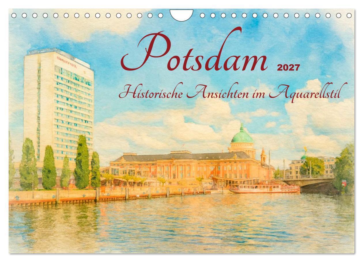 Potsdam - Historische Ansichten im Aquarellstil (Wandkalender 2027 DIN A4 quer) CALVENDO Monatskalender