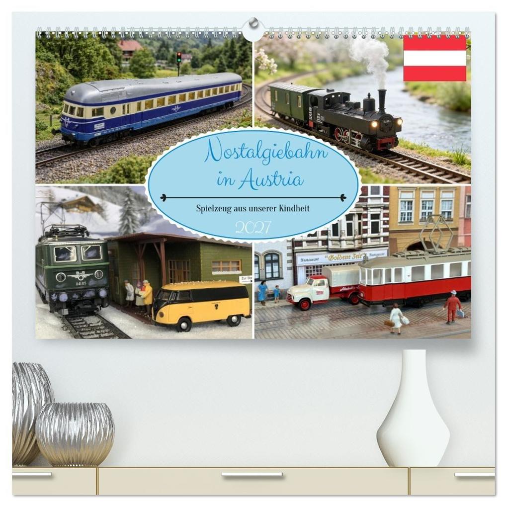 Nostalgiebahn in Austria (hochwertiger Premium Wandkalender 2027 DIN A2 quer) Kunstdruck in Hochglanz
