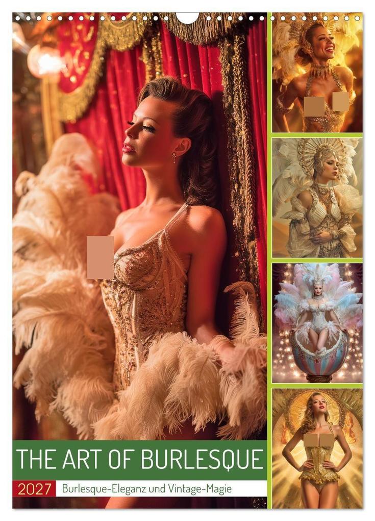 The Art of Burlesque (Wandkalender 2027 DIN A3 hoch) CALVENDO Monatskalender