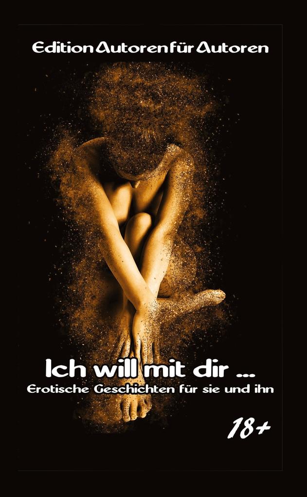Ich will mit dir ...