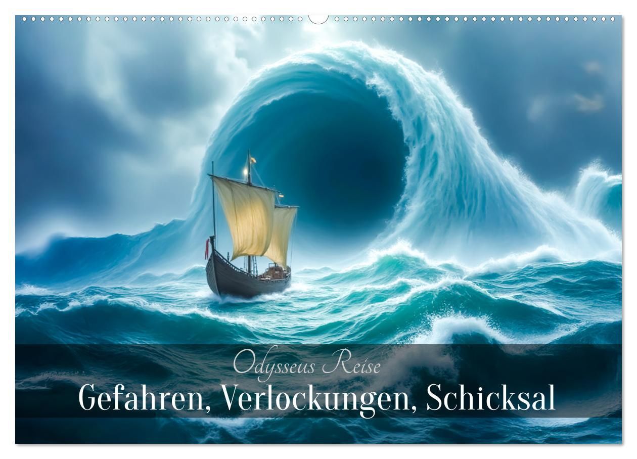 Odysseus Reise - Gefahren Verlockungen Schicksal (Wandkalender 2027 DIN A2 quer) CALVENDO Monatskalender