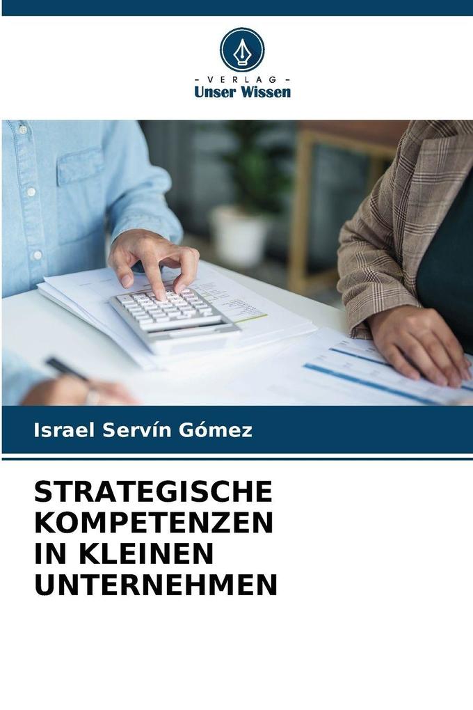 STRATEGISCHE KOMPETENZEN IN KLEINEN UNTERNEHMEN
