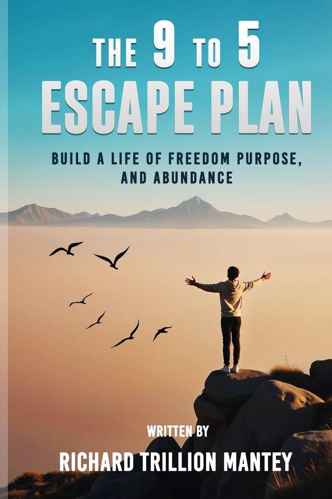 The 9 to 5 Escape Plan