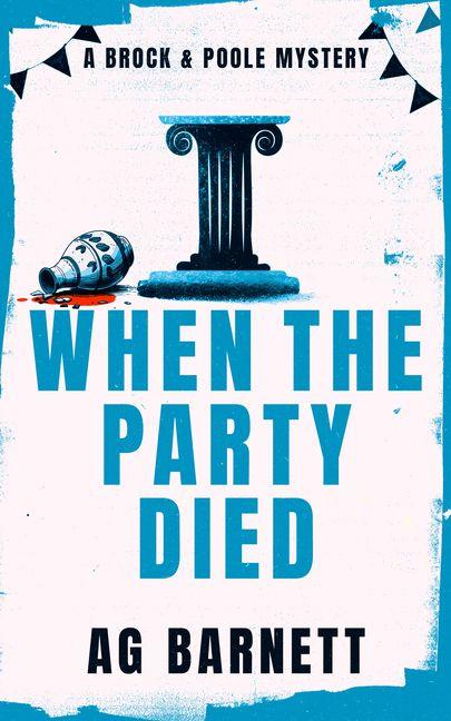 When The Party Died: More murder more mystery
