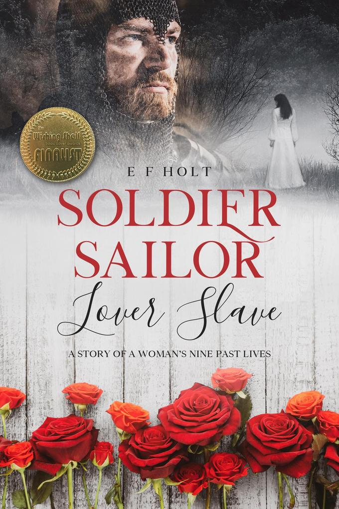 Soldier Sailor Lover Slave: A Story of a Woman's Nine Past Lives