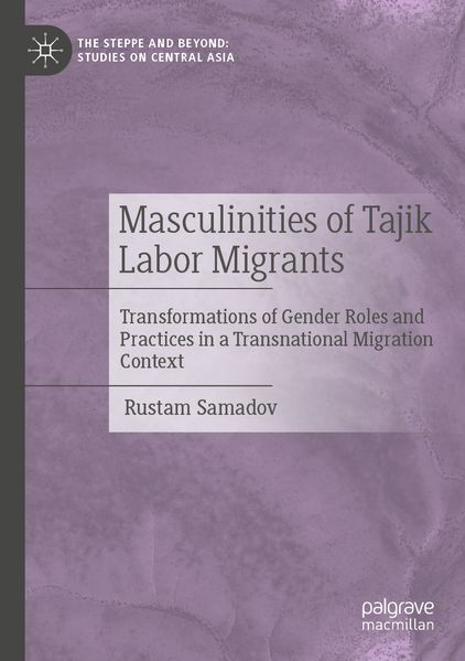 Masculinities of Tajik Labor Migrants