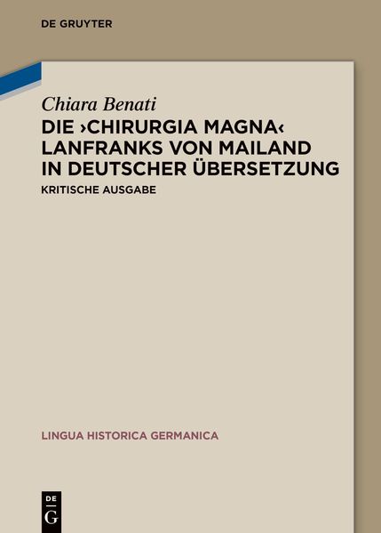Die 'Chirurgia magna' Lanfranks von Mailand in deutscher Übersetzung