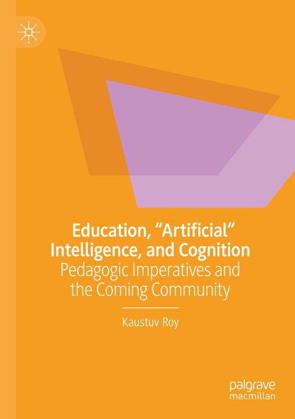 Education 'Artificial' Intelligence and Cognition