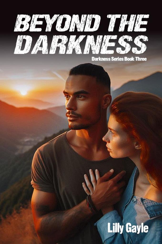 Beyond the Darkness (Darkness Series #3)