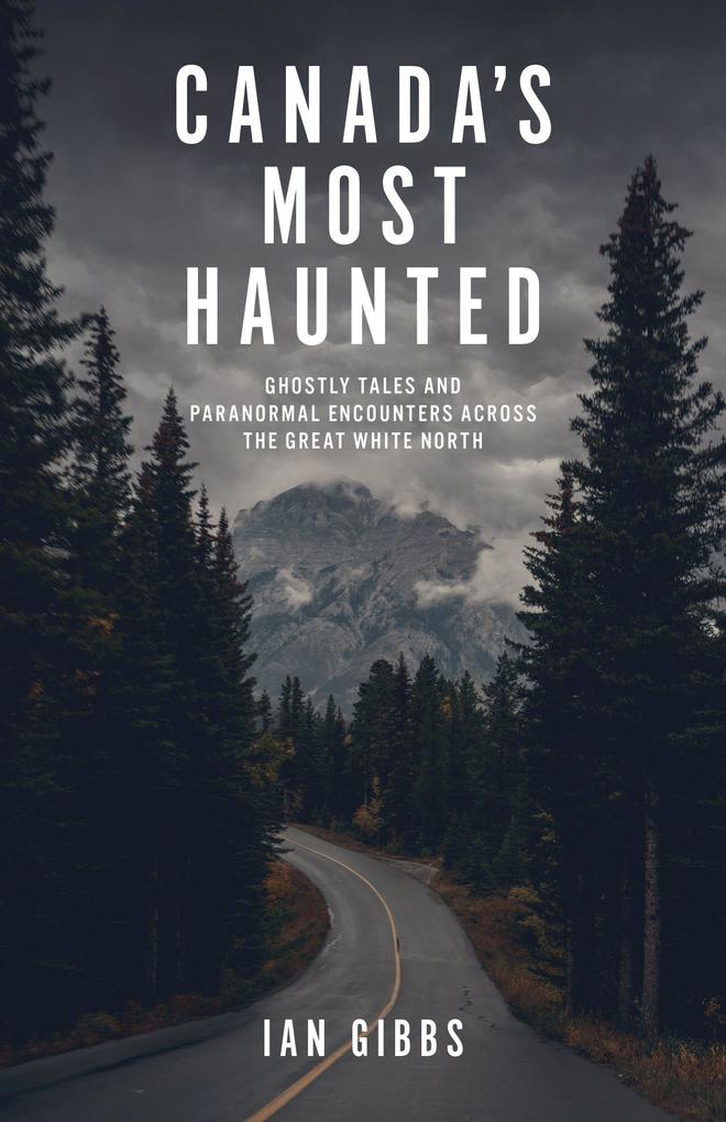 Canada's Most Haunted
