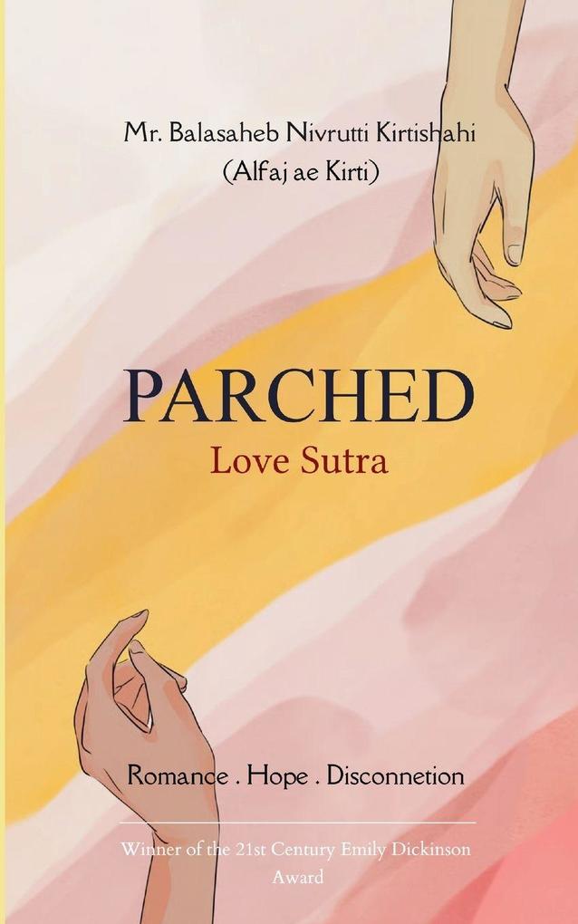Parched Love Sutra Romance Hope & Disconnection in Relationships