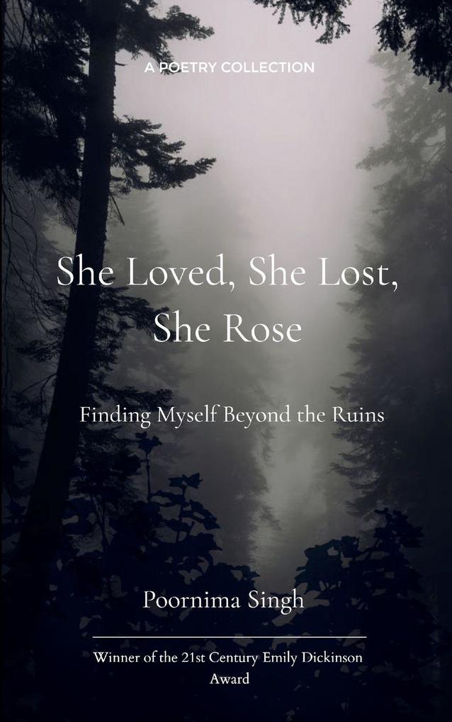 She Loved She Lost She Rose Finding Myself Beyond the Ruins