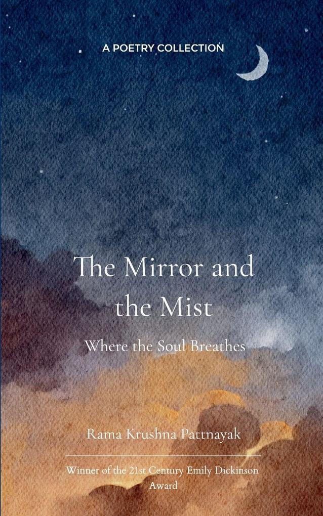 The Mirror and the Mist Where the Soul Breathes