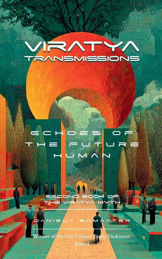 Viratya Transmissions Echoes of the Future Human - Second Book of the Viratya Myth