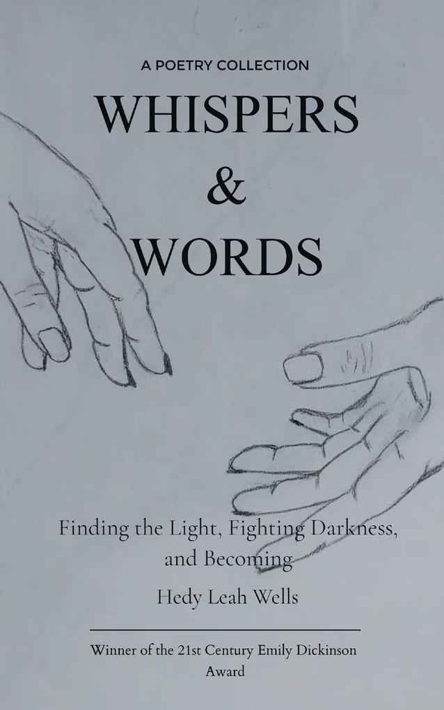 Whispers & Words Finding the Light Fighting Darkness and Becoming