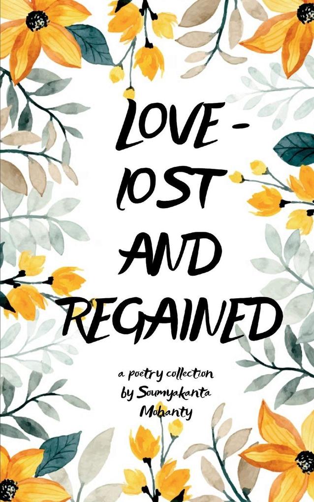 Love-lost and regained