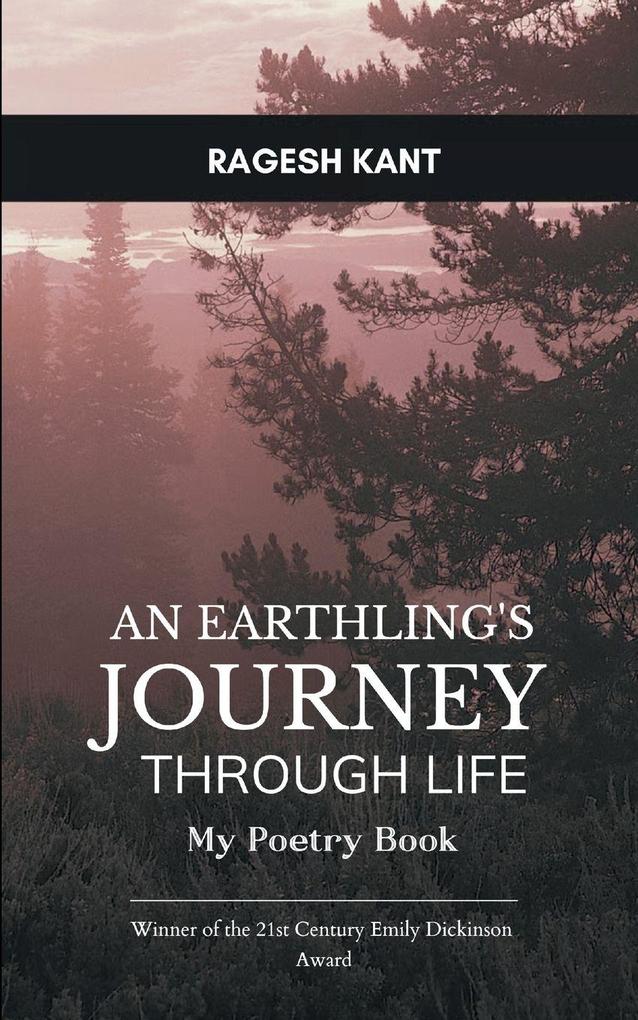 An Earthling's Journey Through Life My Poetry Book