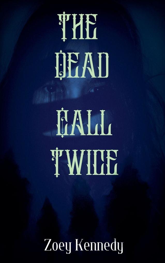 The Dead Call Twice
