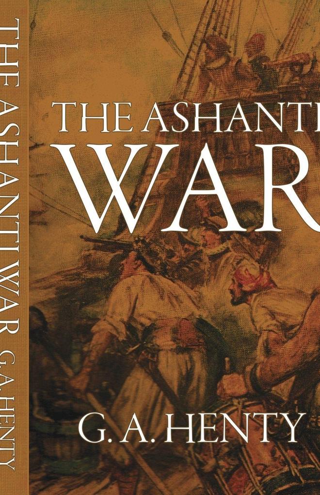 THE ASHANTI WAR
