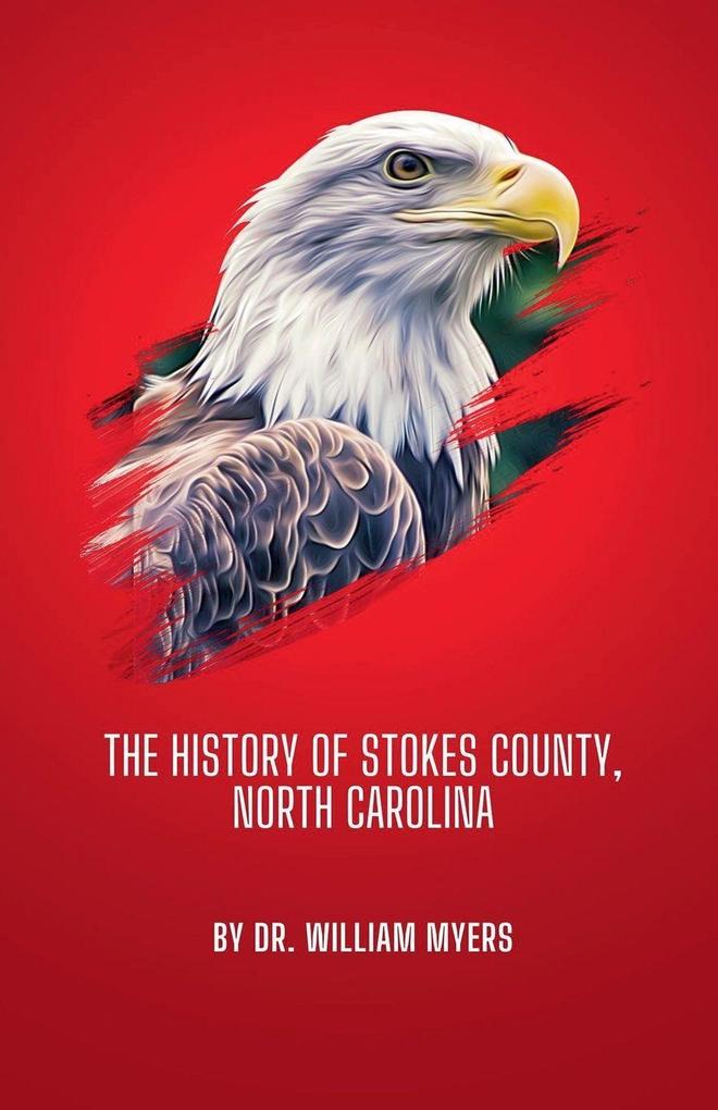 The History of Stokes County North Carolina
