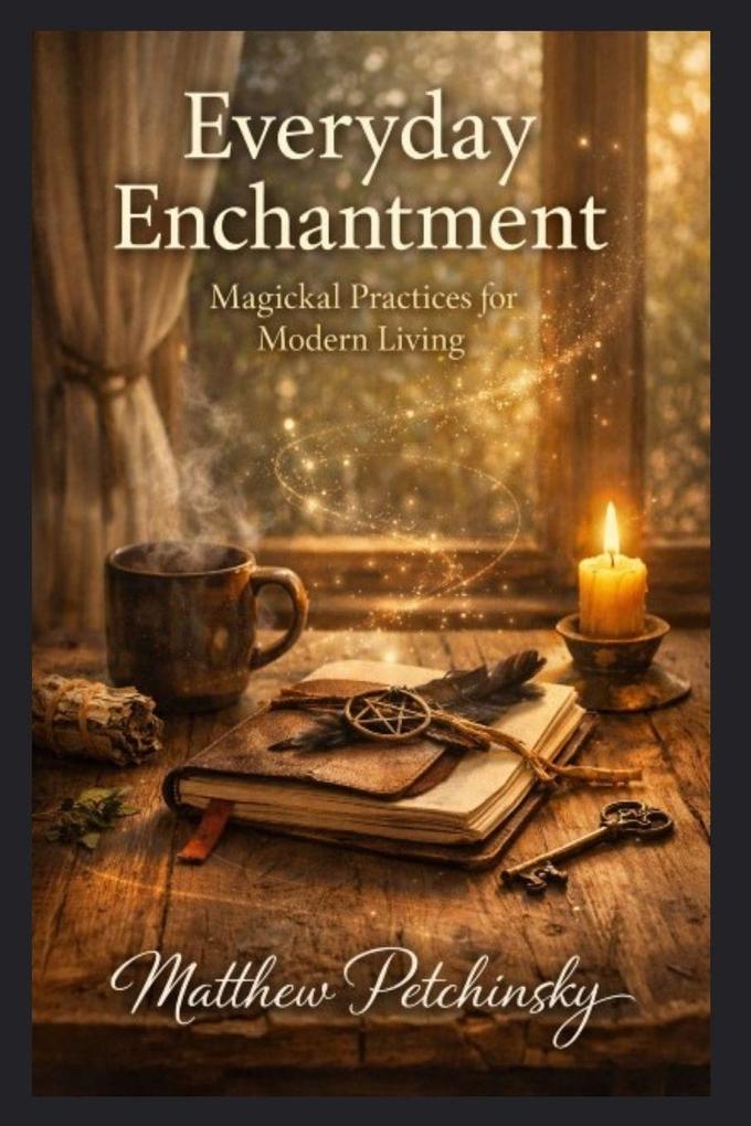 Everyday Enchantment