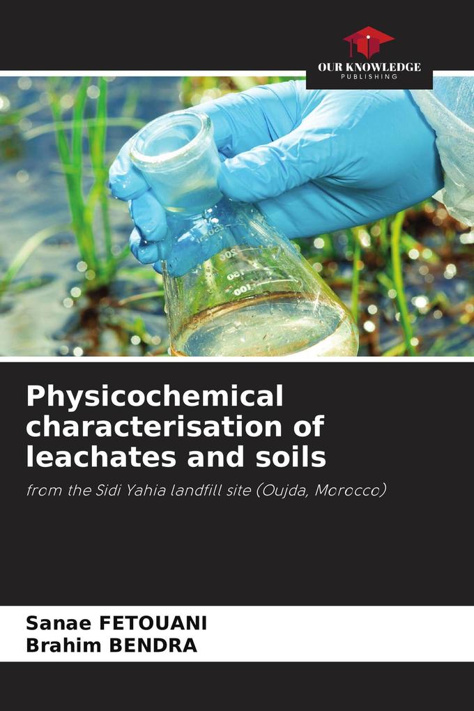 Physicochemical characterisation of leachates and soils