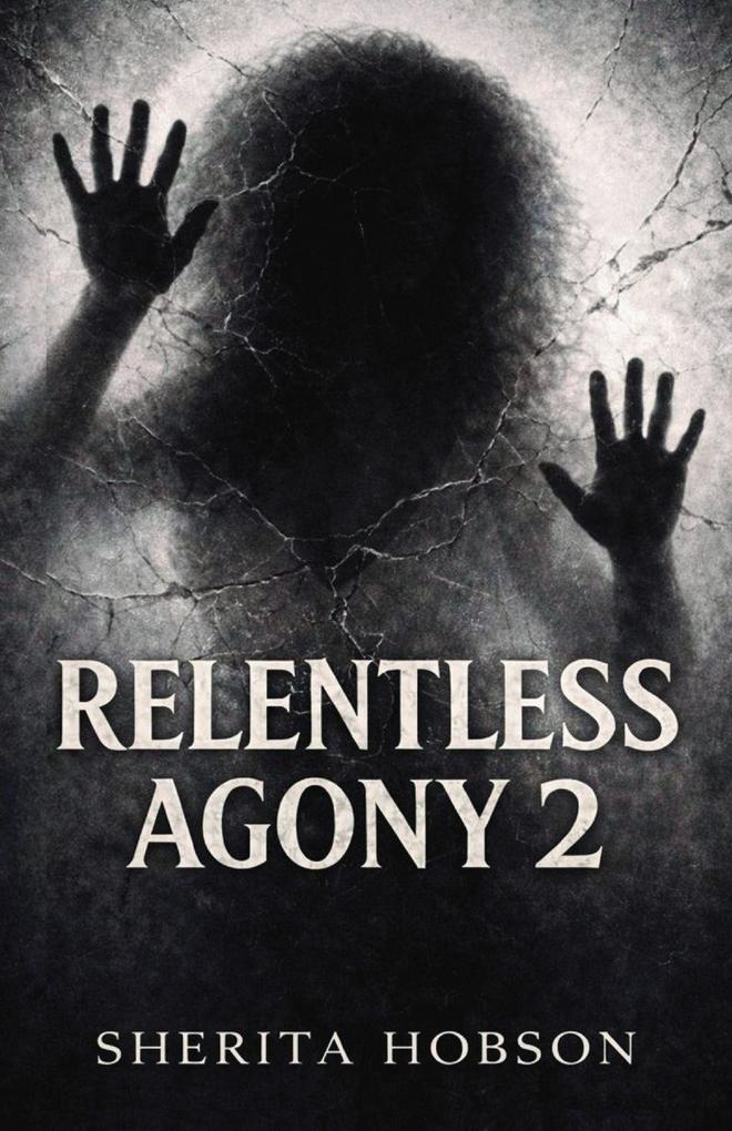RELENTLESS AGONY 2