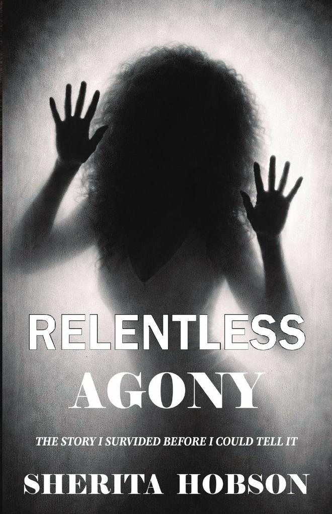 RELENTLESS AGONY