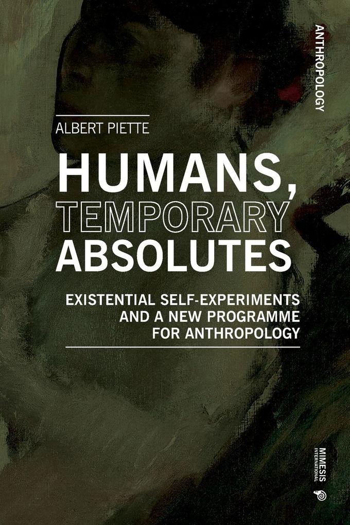 Humans Temporary Absolutes