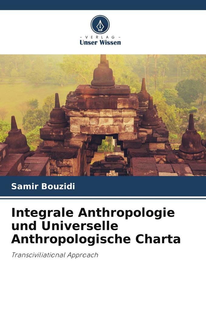 Integrale Anthropologie und Universelle Anthropologische Charta