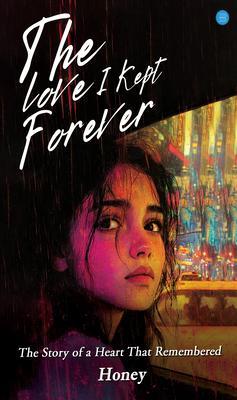 The love I Kept forever