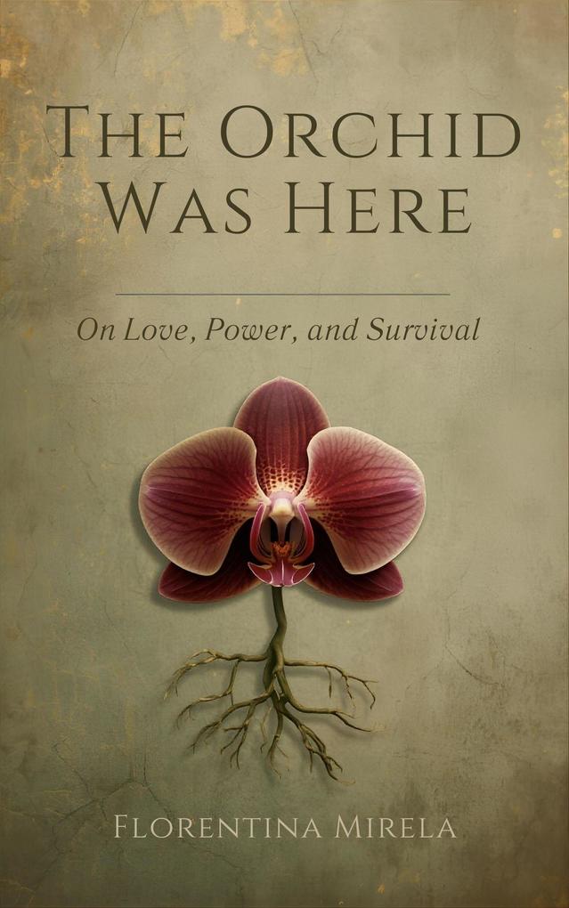 The Orchid Was Here