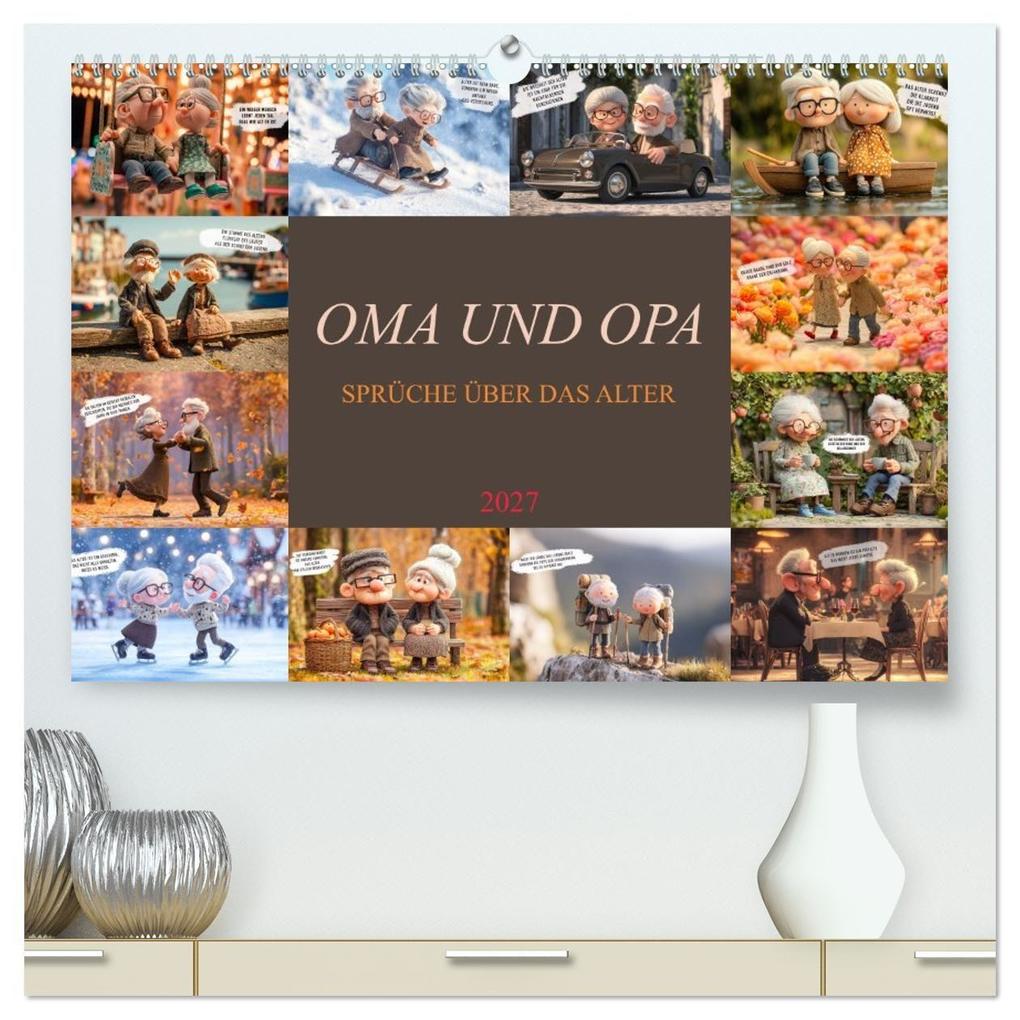Oma und Opa - Sprüche über das Alter (hochwertiger Premium Wandkalender 2027 DIN A2 quer) Kunstdruck in Hochglanz