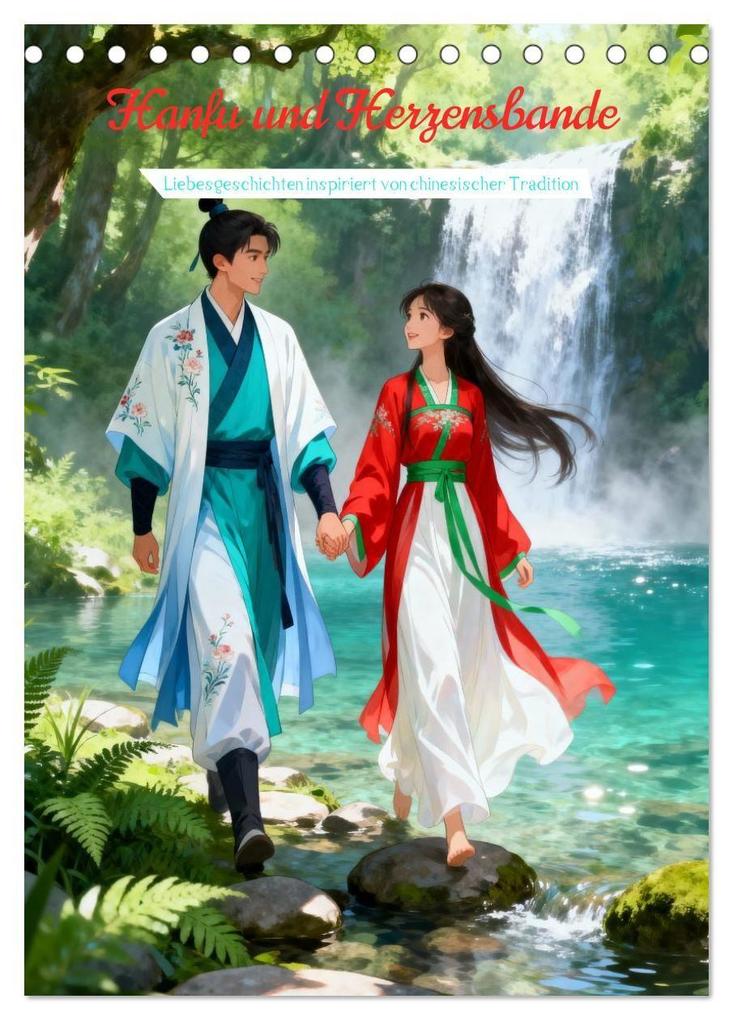Hanfu und Herzensbande (Tischkalender 2027 DIN A5 hoch) CALVENDO Monatskalender