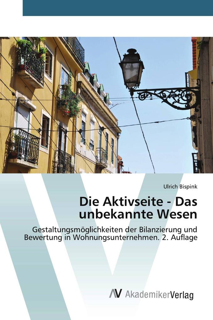 Die Aktivseite - Das unbekannte Wesen