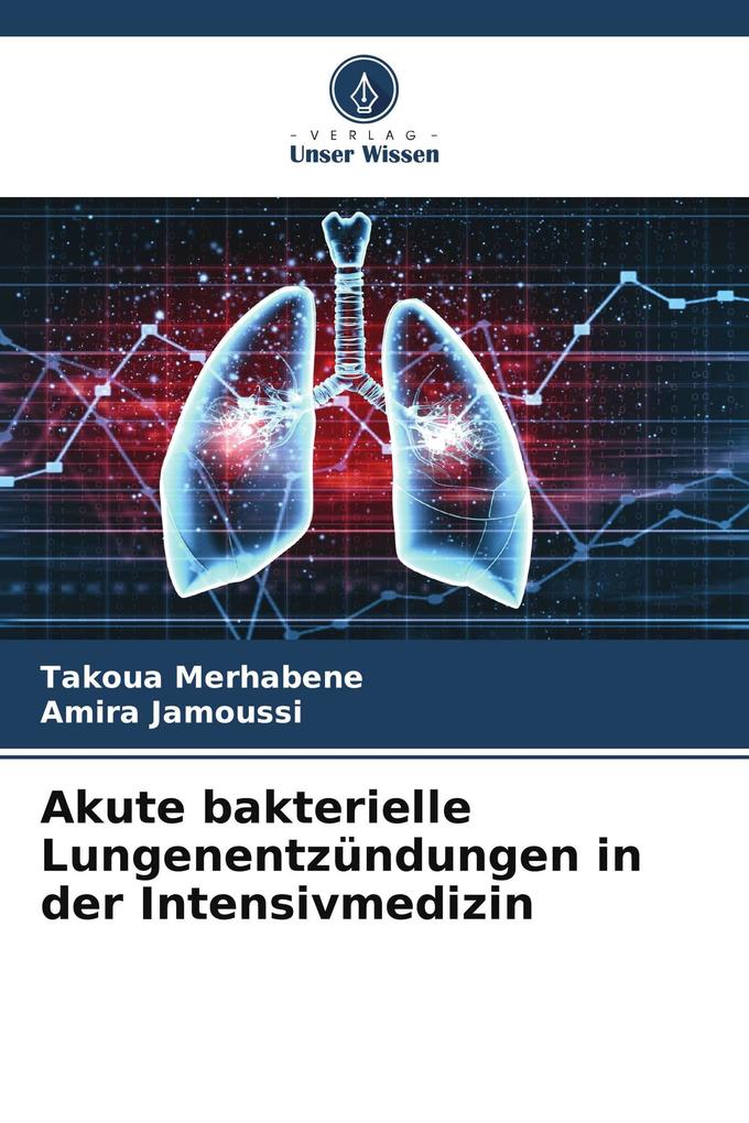 Akute bakterielle Lungenentzündungen in der Intensivmedizin