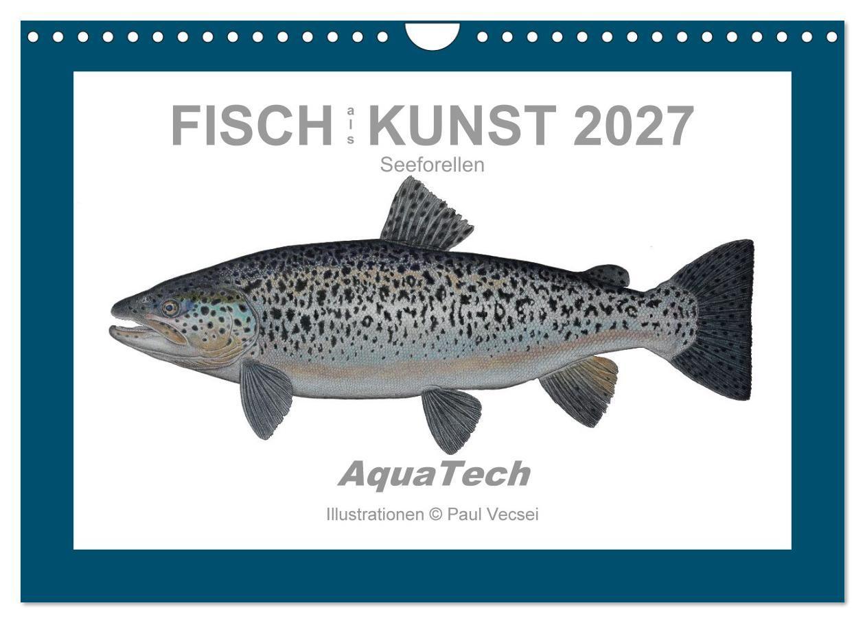 Fisch als Kunst 2027: Seeforellen (Wandkalender 2027 DIN A4 quer) CALVENDO Monatskalender