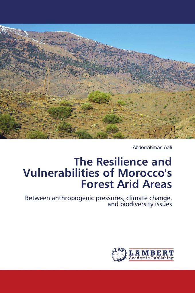 The Resilience and Vulnerabilities of Morocco's Forest Arid Areas