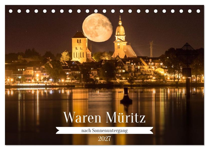 Waren Müritz nach Sonnenuntergang (Tischkalender 2027 DIN A5 quer) CALVENDO Monatskalender