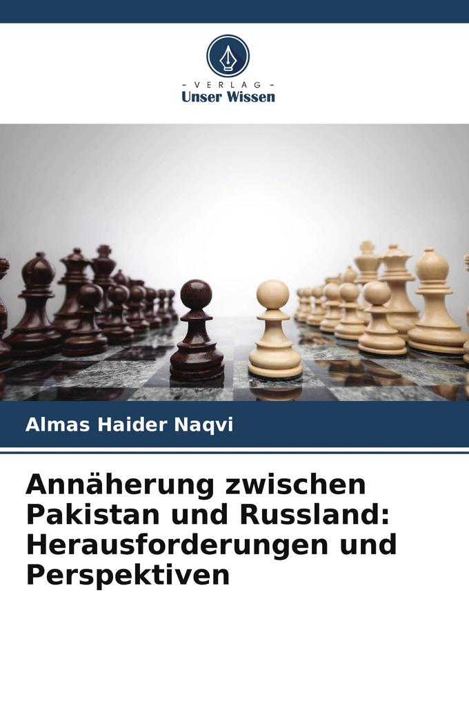 Annäherung zwischen Pakistan und Russland: Herausforderungen und Perspektiven
