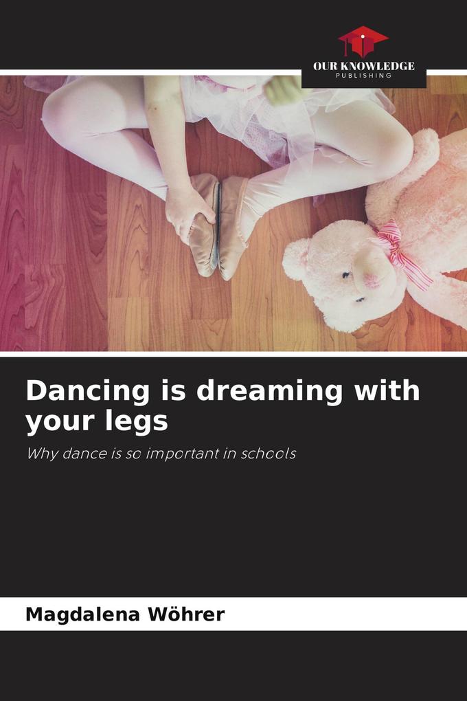 Dancing is dreaming with your legs