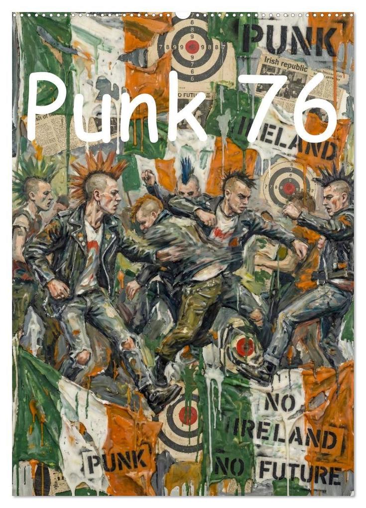 Punk 76 (Wandkalender 2027 DIN A2 hoch) CALVENDO Monatskalender