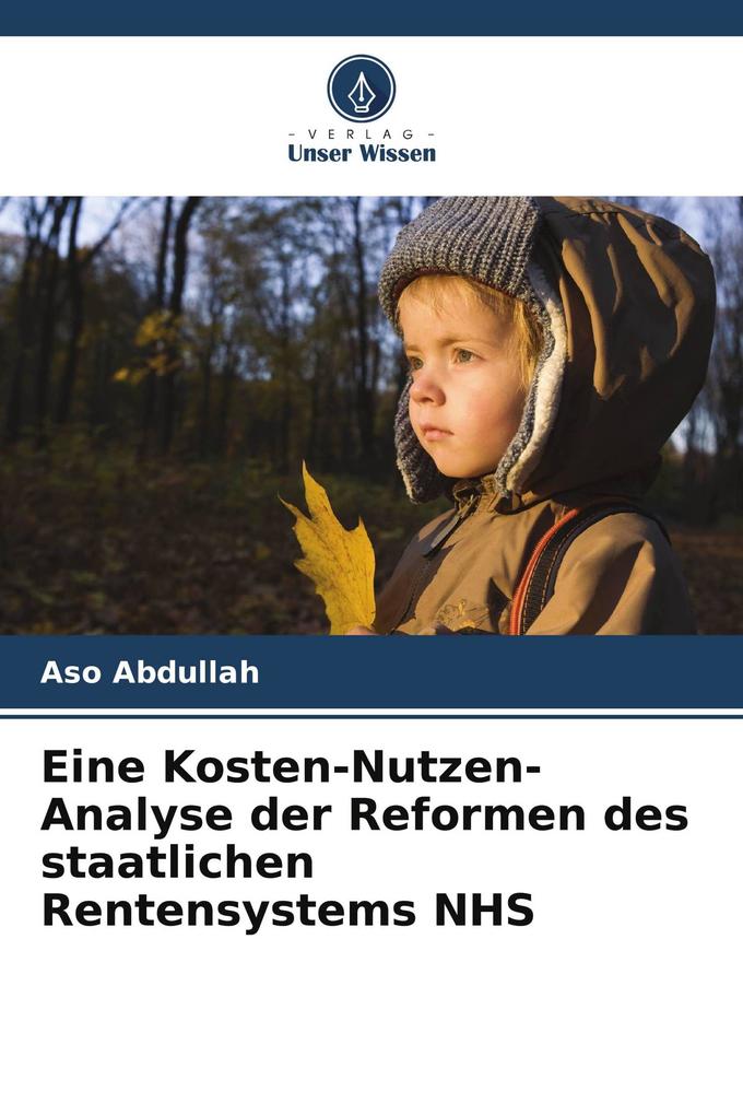Eine Kosten-Nutzen-Analyse der Reformen des staatlichen Rentensystems NHS
