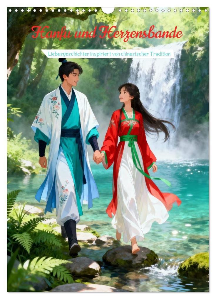 Hanfu und Herzensbande (Wandkalender 2027 DIN A3 hoch) CALVENDO Monatskalender